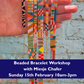 Beaded Bracelet workshop with Miesje Chafer