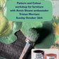 Pattern & Colour Workshop with Tristan Merriam of Doghead Designs and Annie Sloan brand ambassador